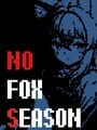 No Fox Season