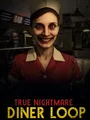 True Nightmare: Diner Loop cover art