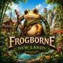 Frogborne: New Lands