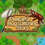 Peaceful Bug Catching Story cover art