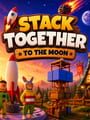 Stack Together: To the Moon