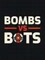 Bombs vs Bots cover art
