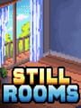 Still Rooms