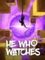 He Who Watches