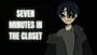 Seven Minutes in the Closet