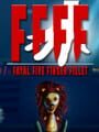FFFF: Fatal Five Finger Fillet