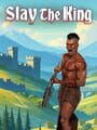 Slay the King