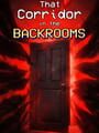 That Corridor in the Backrooms