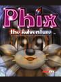 Phix: The Adventure