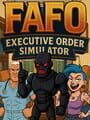 FAFO Executive Order Simulator