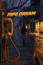 Pipe Dream