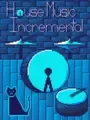 House Music Incremental cover art