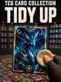 TCG Card Collection: Tidy Up
