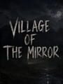Village of the Mirror