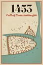 1453: Fall of Constantinople