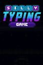 Silly Typing Game
