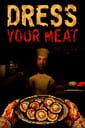 Dress Your Meat