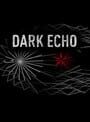 Dark Echo