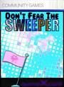 Don't Fear the Sweeper
