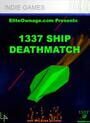 1337 Ship Deathmatch