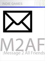 M2AF: Message to all Friends cover