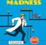 Madness