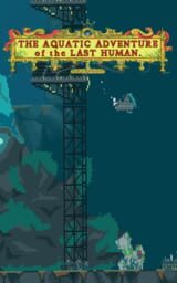 The Aquatic Adventure of the Last Human