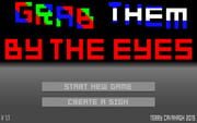 Grab Them by the Eyes