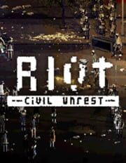 RIOT - Civil Unrest