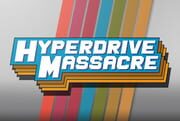 Hyperdrive Massacre