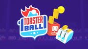 Toasterball