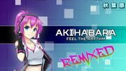 Akihabara - Feel the Rhythm Remixed
