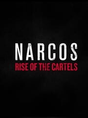 Narcos: Rise of the Cartels