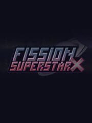 Fission Superstar X