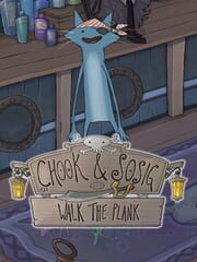 Chook & Sosig: Walk the Plank