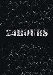 24 HOURS