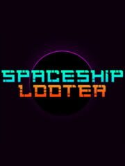 Spaceship Looter