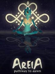 Areia: Pathway to Dawn