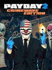 Payday 2: Crimewave Edition poster