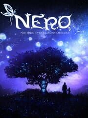 N.E.R.O.: Nothing Ever Remains Obscure