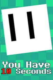 You Have 10 Seconds