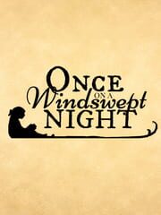 Once on a windswept night