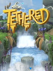 Tethered