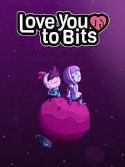 Love You to Bits