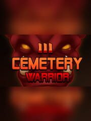 Cemetery Warrior 3