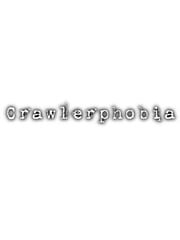 Crawlerphobia