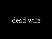 Dead.Wire