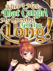 After I Met That Catgirl, My Questlist Got Too Long!