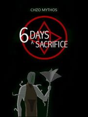 6 Days A Sacrifice