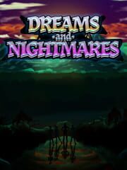 Dreams and Nightmares